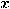 x